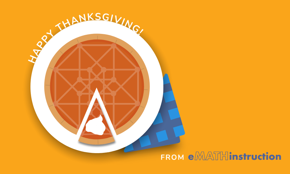 Picture of eMATH pumpkin pie wishing everyone a Happy Thanksgiving!